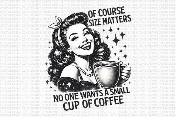 Retro Coffee Size Matters PNG: Elevating Design with Vintage Humor and Bold Aesthetics